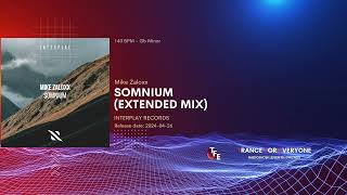 Mike Zaloxx - Somnium (Extended Mix) INTERPLAY RECORDS