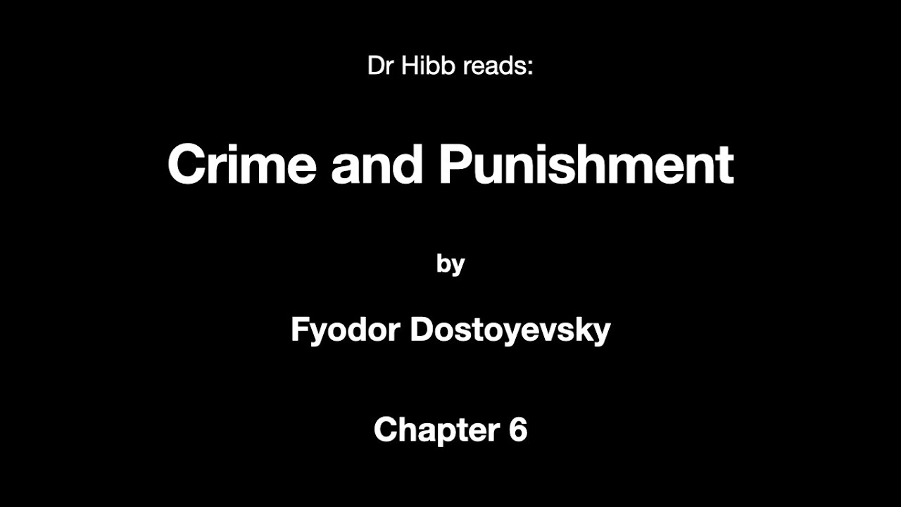 Chapter 6, Crime and Punishment bt Fyodor Dostoyevsky
