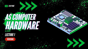 Hardware | Lecture 1 | AS Level Computer Science | 9618