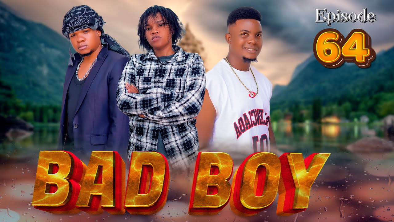 BAD BOY _ Episode 64