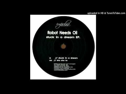 Robot Needs Oil - Sho Sho Ta