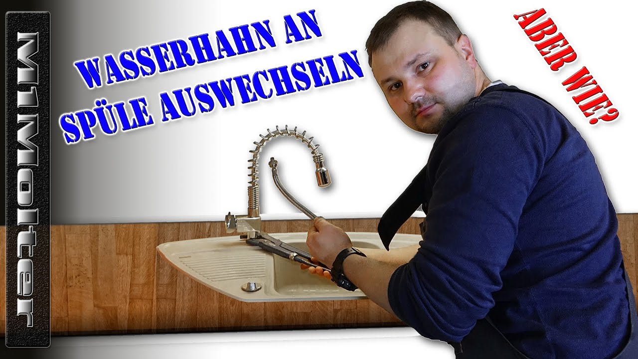 Wasserhahn an der spüle auswechseln von m1molter youtube