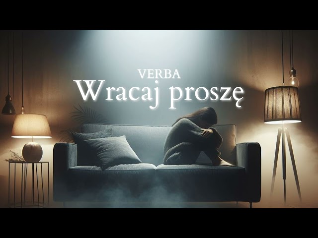 Verba - Wracaj proszę