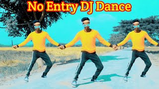 No Entry DJ Dance | BA Bonshik Devil | Ishq Di Galli Vich | New Cinematic Dance cover-New Hindi Song