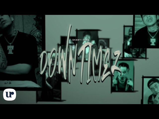 Shanti Dope - Down Timez (Official Lyric Video) class=