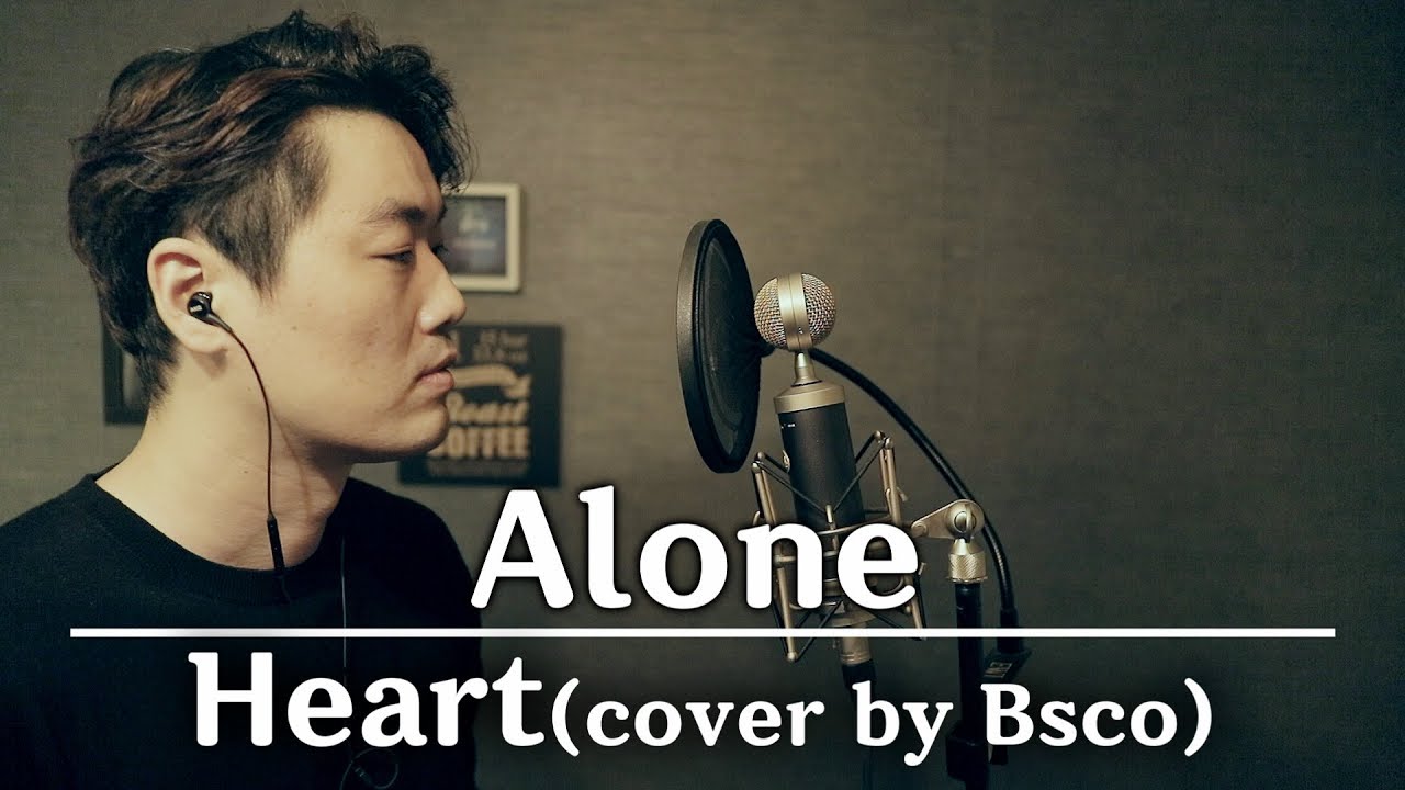 Heart Alone(cover by Bsco) YouTube