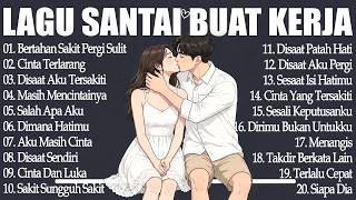 LAGU PAGI HARI ENAK DIDENGAR Lagu Pop Hits Indonesia Tahun 2000an TOP HITS LAGU TERBAIK SAAT INI LAGU PAGI HARI ENAK DIDENGAR Lagu Pop Hits Indonesia Tahun 2000an TOP HITS LAGU TERBAIK SAAT INI