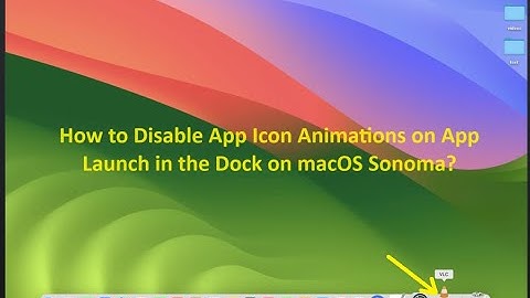 How to Disable App Icon Animations on App Launch in the Dock on macOS Sonoma?