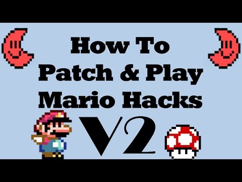 (.IPS & .BPS) How To Patch & Play Mario Hacks (UPDATED)