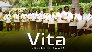 Vita | Urejesho Kwaya