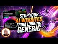 Why Your AI Websites Look the Same (And How to Fix It)