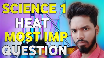 science most important question chapter 5 class 10th heat | chapter 5 most important question 2022