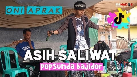 ASIH SALIWAT (Krishna Sagara) ONI APRAK POPSUNDA BAJIDOR NEW SAPARAKANCA live CIBIHBUL
