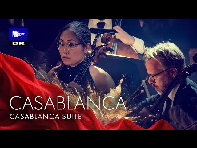 Casablanca // Danish National Symphony Orchestra (LIVE)