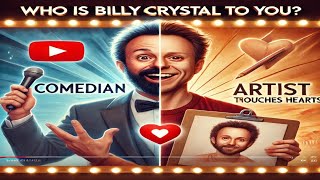 Who is Billy Crystal to you—a comedian or an artist who touches hearts?🤔