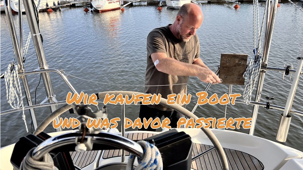 Sailing SV Miss Adventure Episode #1 Wir kaufen ein Boot