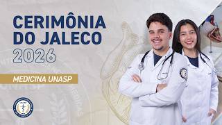 Cerimônia do Jaleco | Medicina UNASP - Turma 2026