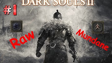 Dark Souls 2 SOTFS Mundane/Raw Build Walkthrough Part 1 The Beginning