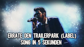 Errate den Trailerpark (Label) Song in 5 Sekunden I Errate den Song