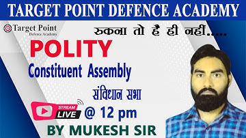 CONSTITUENT ASSEMBLY |  संविधान सभा  | by Mukesh Parmar sir |  TARGET POINT DEFENCE ACADEMY