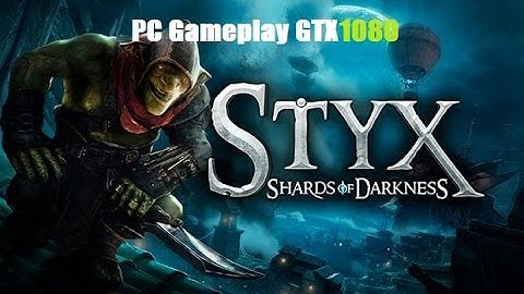 Styx: Shards of Darkness PC Gameplay (Ultra Setting