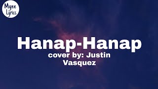 Video thumbnail of "Hanap-Hanap (Cover by: Justin Vasquez) | Lyrics |"