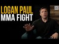 Logan Paul wants to FIGHT MMA…
