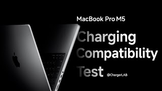 Charging Compatibility Test of Apple MacBook Pro M5
