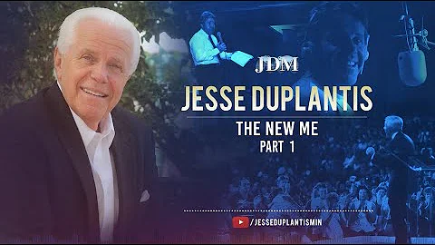 The New Me, Part 1 | Jesse Duplantis