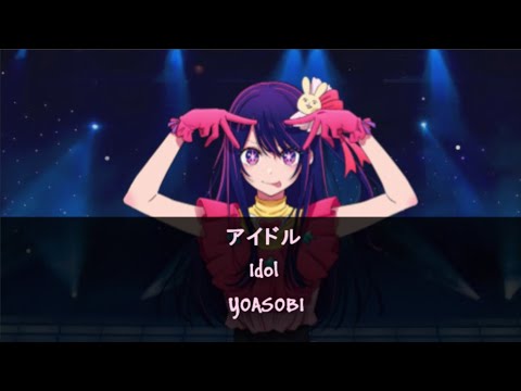 YOASOBI - Idol「アイドル」[Kanji/Rom/Eng] Lyrics ||  Oshi no Ko OP ||