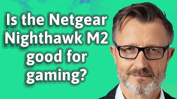 Is the Netgear Nighthawk M2 good for gaming?