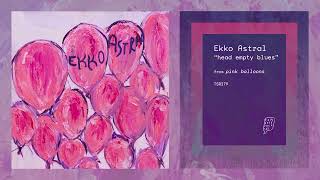 head empty blues by Ekko Astral