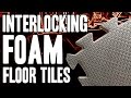 Interlocking Foam Floor Tiles Interlocking Foam Floor Tiles