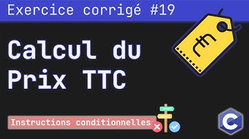 Exercice corrigé 19 : Programme qui calcule et affiche le prix TTC d’un produit | Langage C