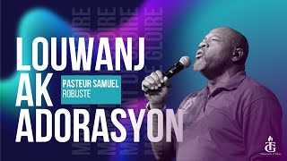 Louwanj ak Adorasyon | Pasteur Samuel Robuste | 40 Jours de Jeûne | Shekinah.fm