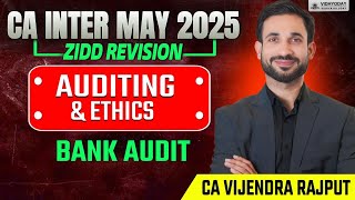 Information BANK AUDIT | CA Inter May 25 | ZIDD Revision | Auditing & Ethics | CA Vijendra Rajput Guide