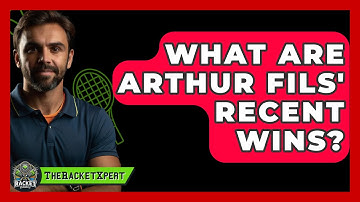 What Are Arthur Fils