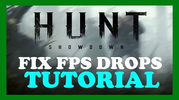 Hunt: Showdown -  How to Fix FPS Drops & Stuttering | Complete TUTORIAL 2022