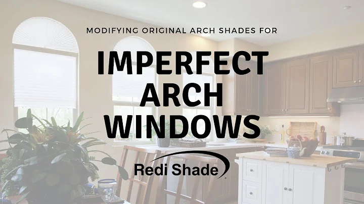 Modifying Original Arch Shades for Imperfect Arch Windows | Redi Shade