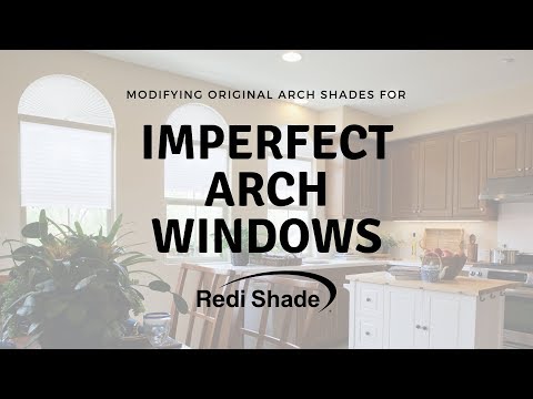 modifying-original-arch-shades-for-imperfect-arch-windows-|-redi-shade