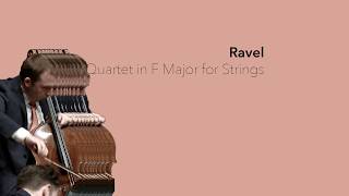Ravel: Quartet in F major for Strings