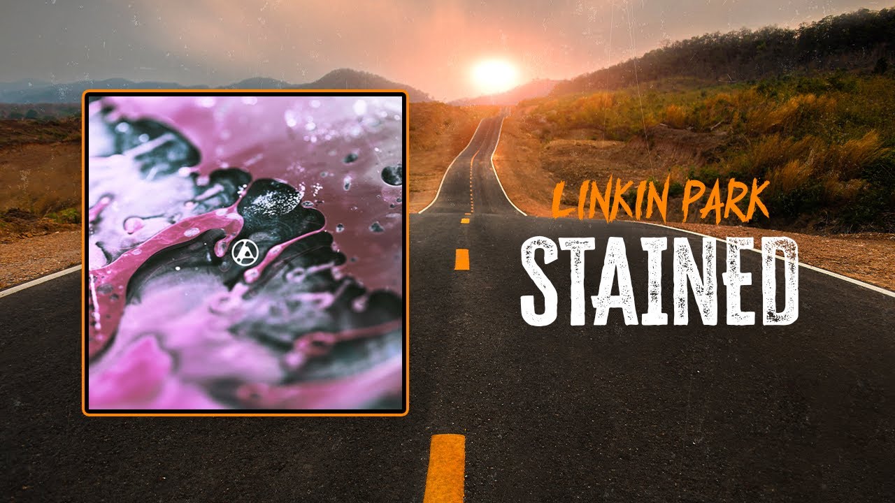 Linkin Park - Stained | Lyrics