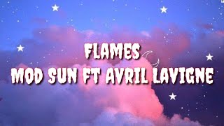 Flames (Lyric) - MOD SUN ft Avril Lavigne