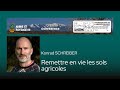 Konrad schreiber  remettre en vie les sols agricoles  rencontres de lagrocologie 2023