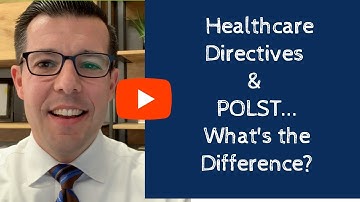 What is the Difference Between a POLST and an Advance Healthcare Directive?
