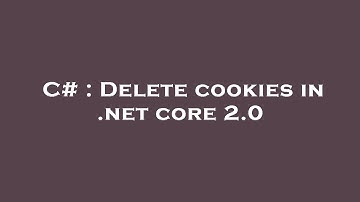 C# : Delete cookies in .net core 2.0