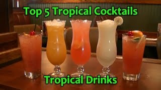 Top 5 Tropical Cocktails Best Rum Drinks Easy Cocktail