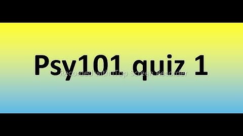 Psy101 quiz 1 solution 2022