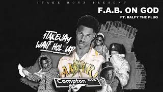 1TakeJay - F.A.B. on GOD Ft. Ralfy the Plug (Official Visualizer)