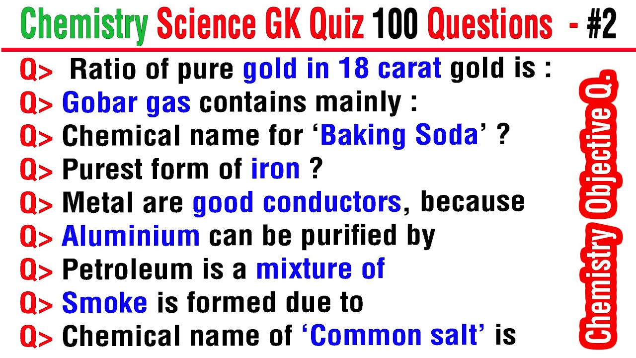 100 Chemistry Questions Science Gk Chemistry Science Quiz Questions And Answers Part 2 Youtube